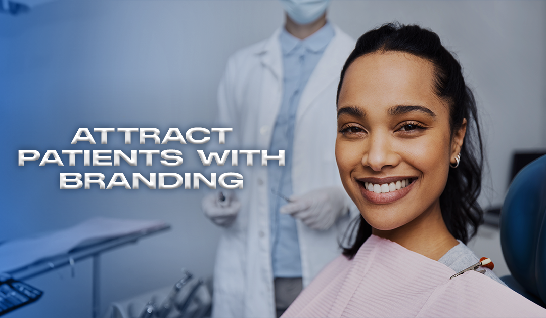 How to Perfect Brand Positioning for Your Dental Practice